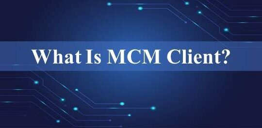 What Is MCM Client On Android? What Is It? Do I Need It?