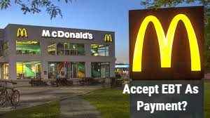 Does MacDonald’s Accept EBT As Payment? Everything You Need To Know