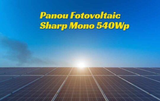Panou Fotovoltaic Sharp Mono 540Wp (Full Review) 2023
