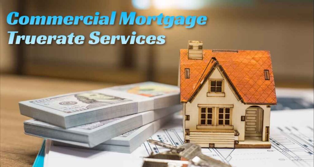 Commercial Mortgage Truerate Services