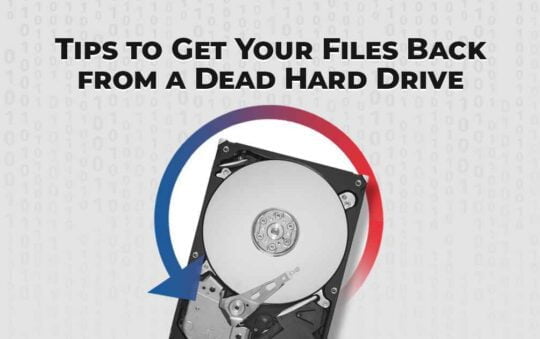 Tips to Get Your Files Back from a Dead Hard Drive