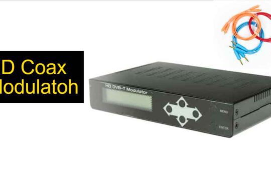 What Is HD Coax Modulatoh? How It Works? (Full Overview)